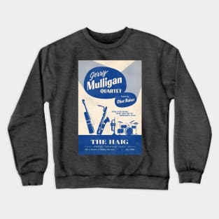 Gerry Mulligan Quartet with Chet Baker - Live at The Haig - 1952-3 Crewneck Sweatshirt